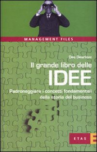 Il grande libro delle idee. Padroneggiare i concetti fondamentali della storia del business Scarica PDF EPUB
