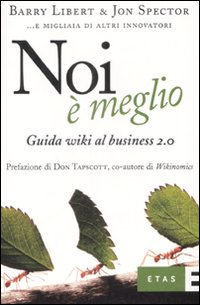 Noi è meglio. Guida wiki al business 2.0 Scarica PDF EPUB
