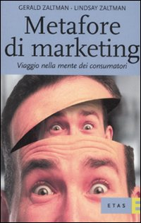 Metafore di marketing. Viaggio nella mente dei consumatori Scarica PDF EPUB
