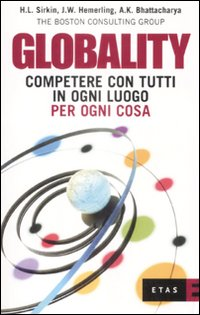 Globality. Competere con tutti, in ogni luogo, per ogni cosa Scarica PDF EPUB
