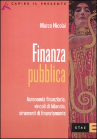 Finanza pubblica. Autonomia finanziaria, vincoli di bilancio, strumenti di finanziamento Scarica PDF EPUB
