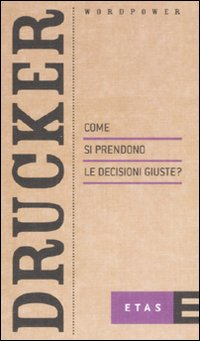 Come si prendono le decisioni giuste? Scarica PDF EPUB
