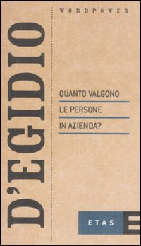 Quanto valgono le persone in azienda? Scarica PDF EPUB
