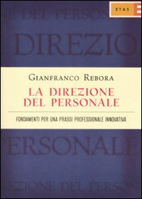 La direzione del personale. Fondamenti per una prassi professionale innovativa Scarica PDF EPUB
