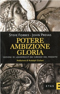 Potere, ambizione, gloria. Lezioni di leadership dai grandi del passato Scarica PDF EPUB
