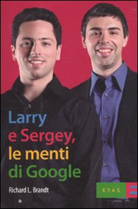 Larry & Sergey, le menti di Google Scarica PDF EPUB
