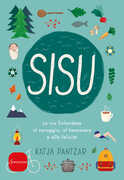 Libro Sisu. La via finlandese al coraggio, al benessere e alla felicità Katja Pantzar
