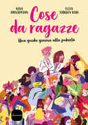 Libro Cose da ragazze. Una guida gioiosa alla pubertà Nina Brochmann Ellen Støkken Dahl