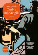 Libro Ombre sul Naviglio. I delitti del casello. Vol. 6 Rosa Teruzzi