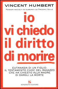 Io vi chiedo il diritto di morire Scarica PDF EPUB
