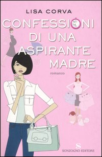 Confessioni di una aspirante madre