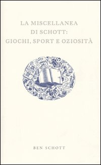 La miscellanea di Schott: giochi, sport e oziosità