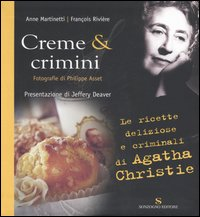 Creme & crimini. Ricette deliziose e criminali di Agatha Christie Scarica PDF EPUB
