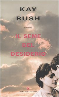 Il seme del desiderio Scarica PDF EPUB
