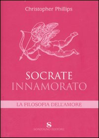 Socrate innamorato. La filosofia dell'amore Scarica PDF EPUB
