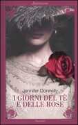 Libro I giorni del tè e delle rose Jennifer Donnelly