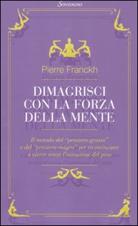 Dimagrisci con la forza della mente Scarica PDF EPUB
