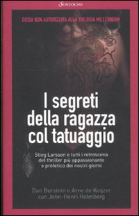 I segreti della ragazza col tatuaggio. Guida non autorizzata alla trilogia «Millennium»