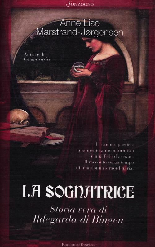 La sognatrice. Storia vera di Ildegarda di Bingen Scarica PDF EPUB
