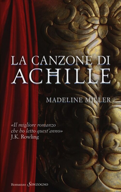 La canzone di Achille - Madeline Miller - Libro - Sonzogno - Romanzi | IBS