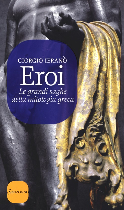 Eroi. Le grandi saghe della mitologia greca Scarica PDF EPUB
