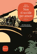 Libro Non si uccide per amore Rosa Teruzzi