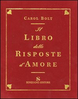 Il libro delle risposte - Carol Bolt - Libro - Sperling & Kupfer - Varia