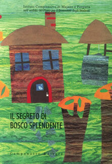 Il segreto di Bosco splendente. Ediz. a colori.pdf
