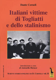 Italiani vittime di Togliatti e dello stalinismo. Scritti storico-politici di Dante Corneli. Vol. 2.pdf