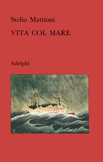 Libro Vita col mare Stelio Mattioni