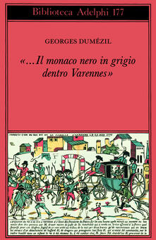 Il monaco nero in grigio dentro Varennes. Sotie nostradamica-Divertimento sulle ultime parole di Socrate.pdf