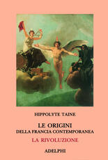 Libro Le origini della Francia contemporanea. La Rivoluzione Hippolyte Taine