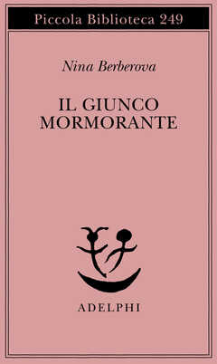 Libro Il giunco mormorante Nina Berberova