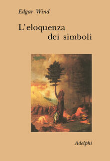 L eloquenza dei simboli. La «Tempesta»: commento sulle allegorie poetiche di Giorgione.pdf