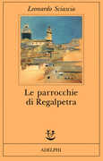 Libro Le parrocchie di Regalpietra Leonardo Sciascia
