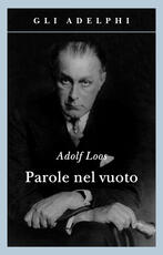 Libro Parole nel vuoto Adolf Loos