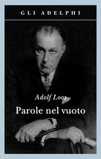 Libro Parole nel vuoto Adolf Loos