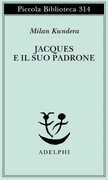 Libro Jacques e il suo padrone. Omaggio a Denis Diderot in tre atti Milan Kundera