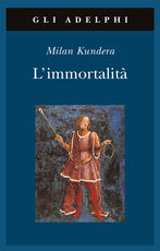 Libro L' immortalità Milan Kundera