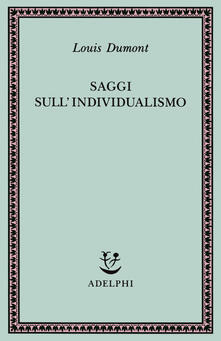 Saggi sullindividualismo. Una prospettiva antropologica sullideologia moderna.pdf