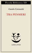 Libro Tra pensieri Guido Ceronetti