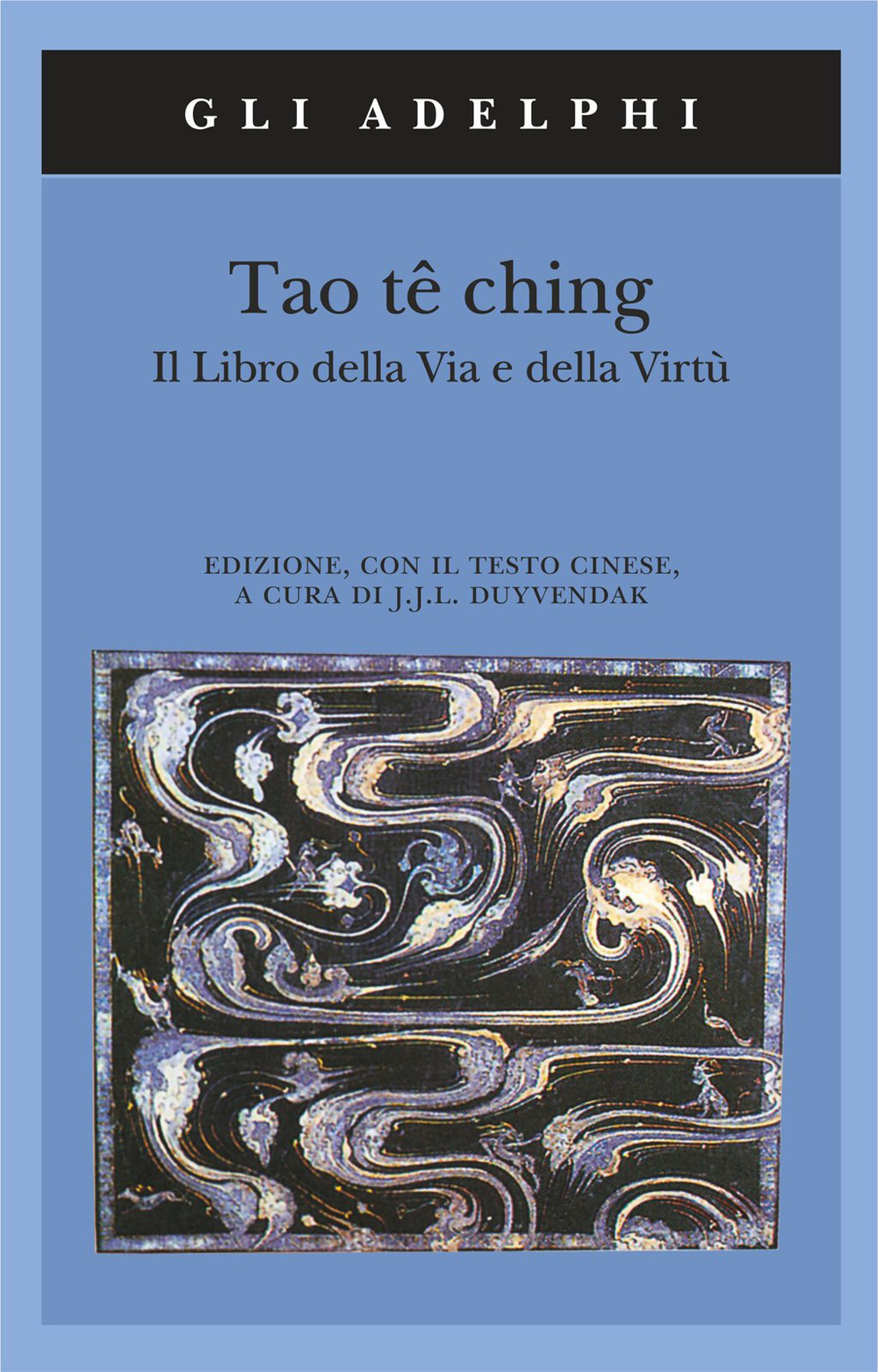 Image of Tao tê Ching. Il libro della via e della virtù. Con testo cinese