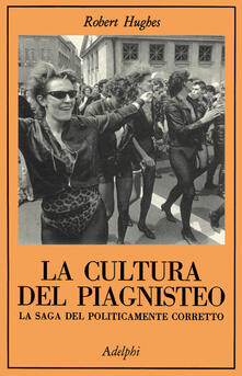 La cultura del piagnisteo. La saga del politicamente corretto.pdf