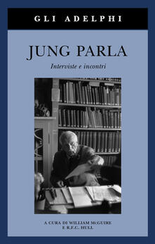 Jung parla. Interviste e incontri.pdf