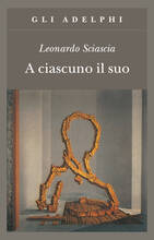 Libro A ciascuno il suo Leonardo Sciascia