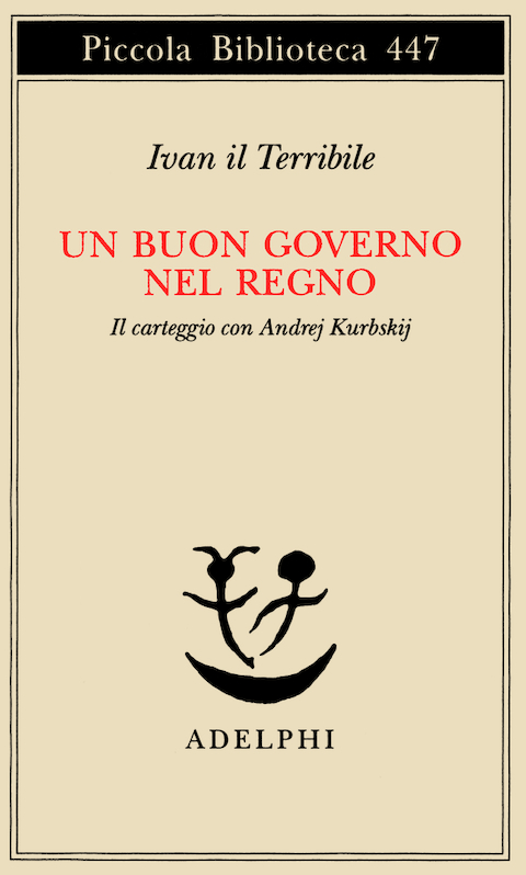 Image of Un buon governo nel regno. Il carteggio con Andrej Kurbskij