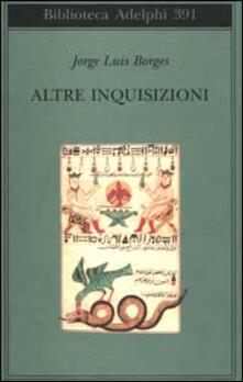 Altre Inquisizioni Jorge L Borges Libro Adelphi - 