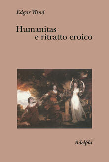 Humanitas e ritratto eroico. Studi sul linguaggio figurativo del Settecento inglese.pdf