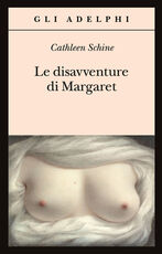 Libro Le disavventure di Margaret Cathleen Schine