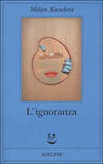 Libro L' ignoranza Milan Kundera